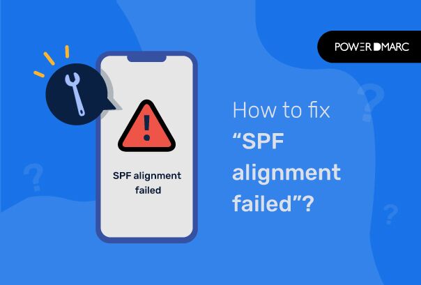 Error de alineación de SPF: causas, soluciones y cómo mantener el cumplimiento de DMARC