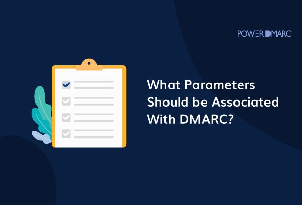 ¿Qué parámetros deben asociarse a DMARC?