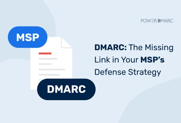 DMARC: el eslabón perdido en la estrategia de defensa de su MSP