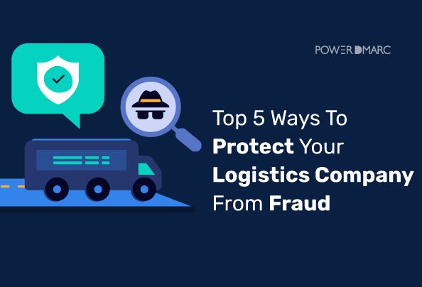 Las 5 mejores formas de proteger su empresa logística contra el fraude