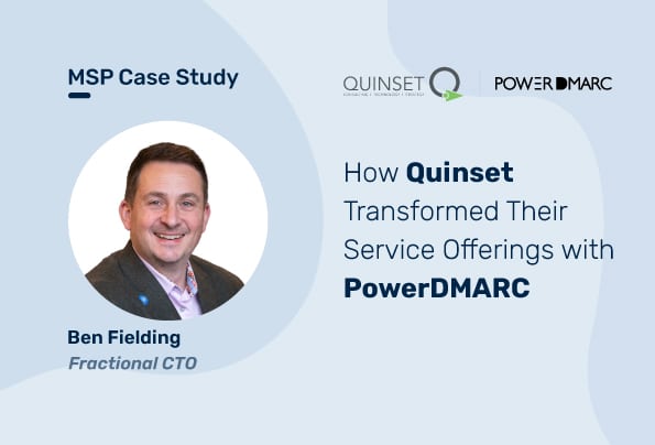 Caso práctico de MSP: Cómo Quinset transformó su oferta de servicios con PowerDMARC
