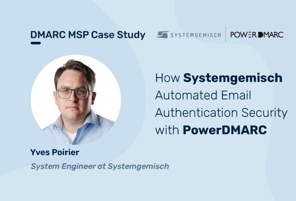 DMARC MSP Case Study: How Systemgemisch Automated Email Authentication Security with PowerDMARC Mezcla de sistemas