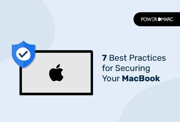 7 Best Practices for Securing Your MacBook Le migliori pratiche per proteggere il vostro macbook