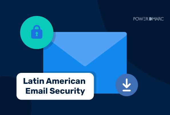 Latin American Email Security: State of DMARC & Email Authentication in LATAM 2026 e-mailbeveiliging in Latijns-Amerika