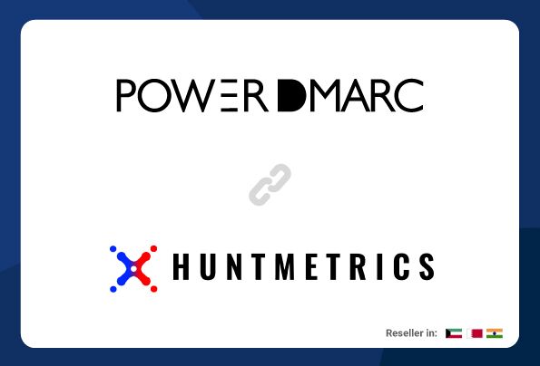 Value-added resale partner Huntmetrics powerdmarc huntmetrics blog post