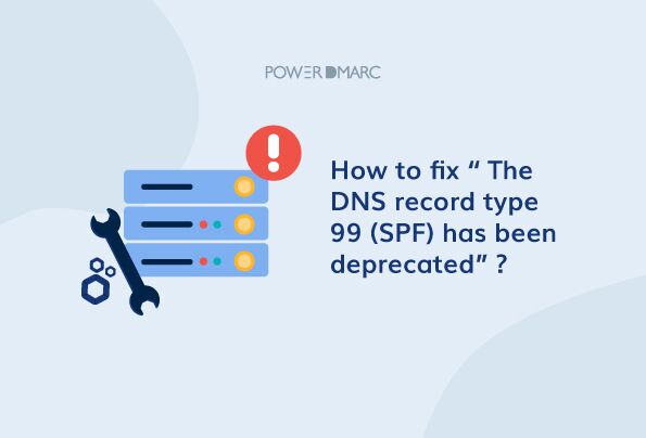 ¿Cómo solucionar el problema "El registro DNS tipo 99 (SPF) ha quedado obsoleto"?