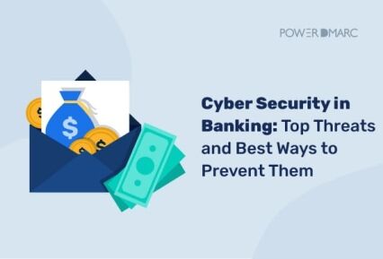 Cyber Security in Banking: Top Threats and Best Ways to Prevent Them Cyber-sécurité dans le secteur bancaire - Principales menaces et meilleurs moyens de les prévenir