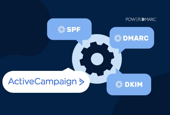 ActiveCampaign DKIM, DMARC, and SPF Setup Guide ActiveCampaign DKIM