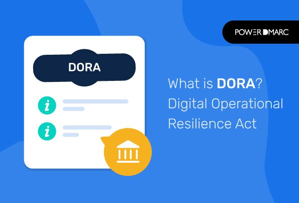 ¿Qué es Dora? Ley de Resiliencia Operativa Digital para los Servicios Financieros