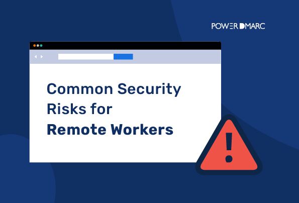 Riesgos de seguridad comunes para los trabajadores a distancia