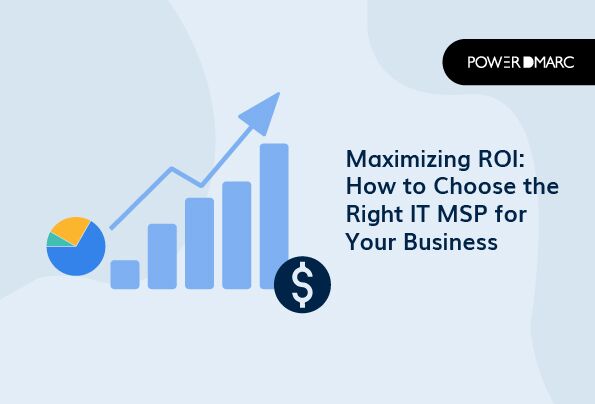 Maximizar el ROI: Cómo elegir el MSP de TI adecuado para su empresa