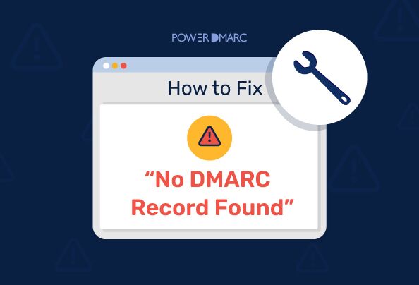 No se ha encontrado ningún registro DMARC: Qué significa y cómo solucionarlo