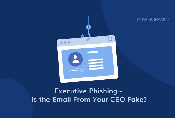 Ataques de phishing a ejecutivos: ideas prácticas y estrategias de prevención