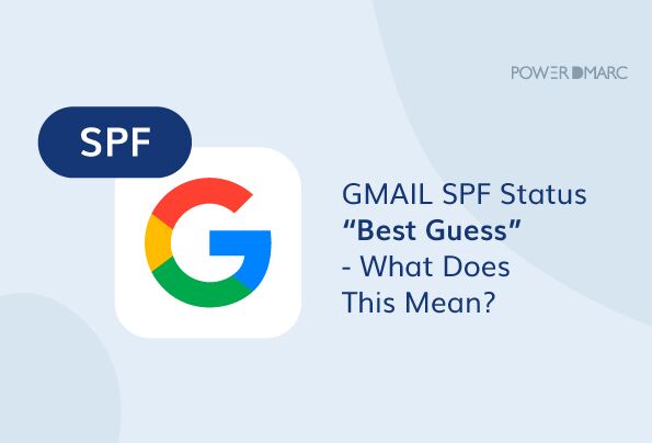 GMAIL "Best Guess" SPF Status - ¿Qué significa?