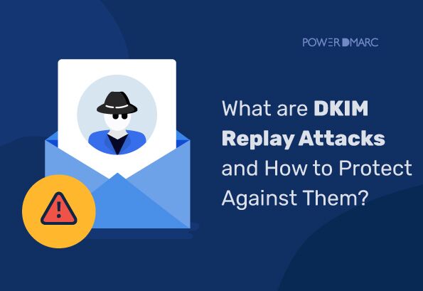 ¿Qué son los ataques de repetición DKIM y cómo protegerse contra ellos?