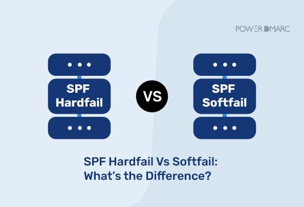 SPF Softfail Vs SPF Hardfail: ¿Cuál es la diferencia?