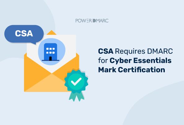 La CSA exige DMARC para la certificación Cyber Essentials Mark