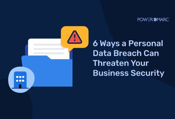 Seis formas en que una filtración de datos personales puede poner en peligro la seguridad de tu empresa