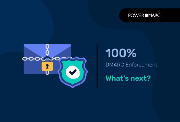 Así que acaba de llegar al 100% de cumplimiento de DMARC. ¿Y ahora qué?