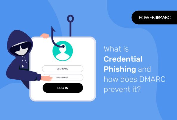 ¿Qué es el phishing de credenciales y cómo lo evita DMARC?