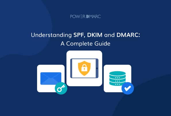 SPF, DKIM, DMARC: qué son y por qué son importantes