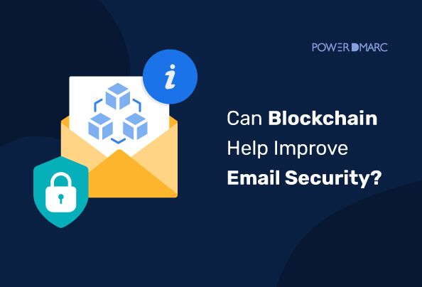 ¿Puede Blockchain ayudar a mejorar la seguridad del correo electrónico?