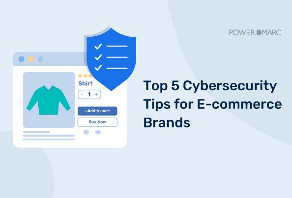 Los 5 mejores consejos de ciberseguridad para las marcas de comercio electrónico