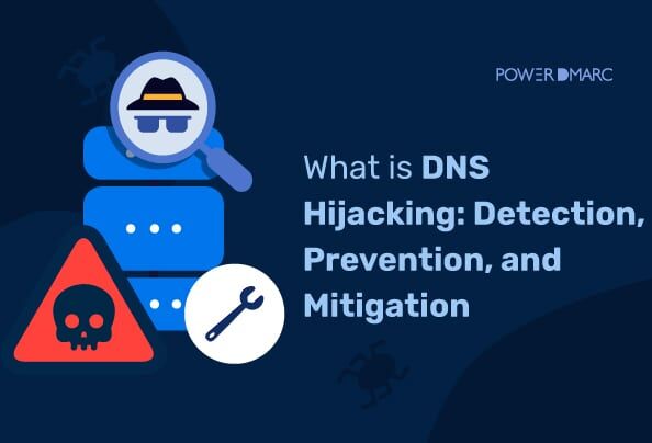 Qué es el secuestro de DNS: Detección, prevención y mitigación