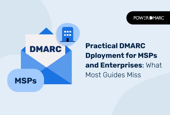 Implementación práctica de DMARC para MSP y empresas: lo que la mayoría de las guías pasan por alto