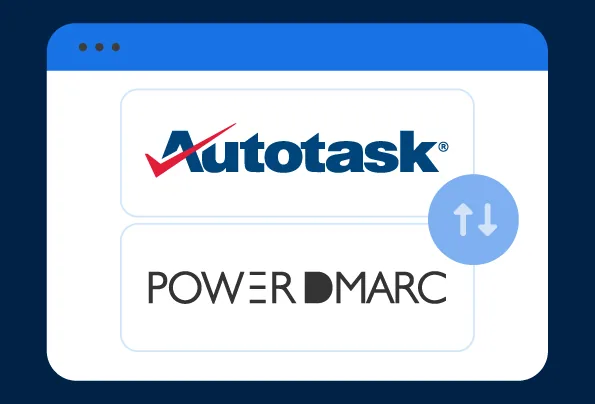 PowerDMARC Integrates with Autotask Natively Autotask-PSA